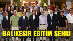 BALIKESİR EĞİTİM ŞEHRİ OLACAK