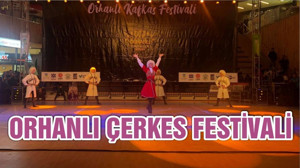 ORHANLI ÇERKES FESTİVALİ