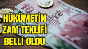 Hükümetin kamu işçilerine zam teklifi belli oldu
