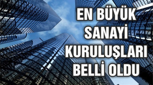 ‘Türkiye’nin İkinci 500 Büyük Sanayi Kuruluşu’ belli oldu