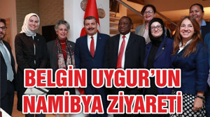 BELGİN UYGUR’UN NAMİBYA ZİYARETİ