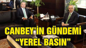 CANBEY’İN GÜNDEMİ “YEREL BASIN”