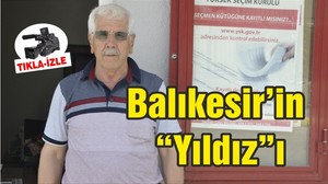 BALIKESİR’İN “YILDIZ’I”