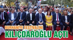BURHANİYE FESTİVALİNİ KILIÇDAROĞLU AÇTI