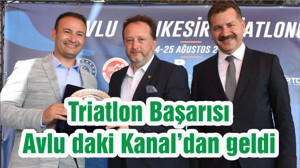 Triatlon Başarısı Avlu daki Kanal’dan geldi