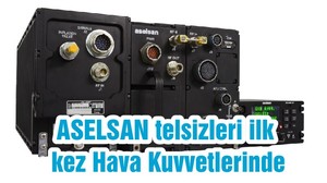 ASELSAN telsizleri ilk kez Hava Kuvvetlerinde