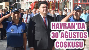 HAVRAN’DA 30 AĞUSTOS COŞKUSU