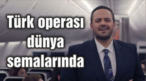Türk operası dünya semalarında