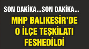 MHP'DE O İLÇE TEŞKİLATI FESHEDİLDİ