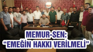 MEMUR-SEN: “EMEĞİN HAKKI VERİLMELİ”