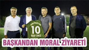 BAŞKANDAN MORAL ZİYARETİ