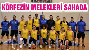 KÖRFEZİN MELEKLERİ SAHADA