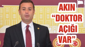 AKIN “DOKTOR AÇIĞI VAR”