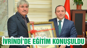 İVRİNDİ’DE EĞİTİM KONUŞULDU
