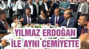 YILMAZ ERDOĞAN İLE AYNI CEMİYETTE