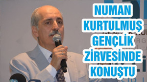 NUMAN KURTULMUŞ GENÇLİK ZİRVESİNDE KONUŞTU