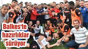 Balkes'te hazırlıklar sürüyor