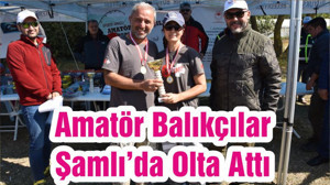 Amatör Balıkçılar Şamlı’da Olta Attı