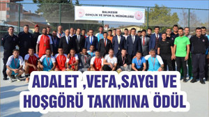ADALET ,VEFA,SAYGI VE HOŞGÖRÜ TAKIMINA ÖDÜL