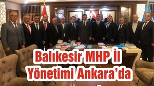 Balıkesir MHP İl Yönetimi Ankara’da