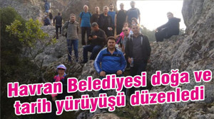 Havran Belediyesi doğa ve tarih yürüyüşü düzenledi.