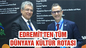 EDREMİT'TEN TÜM DÜNYAYA KÜLTÜR ROTASI