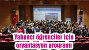 Yabancı öğrenciler için oryantasyon programı