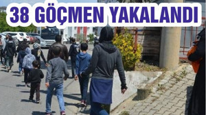 38 GÖÇMEN YAKALANDI