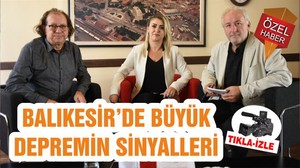 BALIKESİR’DE BÜYÜK DEPREMİN SİNYALLERİ