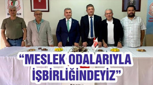 “MESLEK ODALARIYLA İŞBİRLİĞİNDEYİZ”