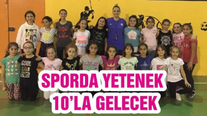 SPORDA YETENEK 10’LA GELECEK