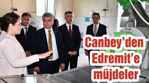 Canbey’den Edremit’e müjdeler