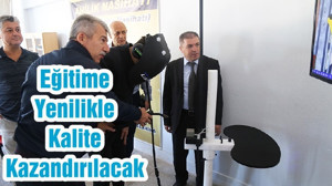 Eğitime Yenilikle Kalite Kazandırılacak