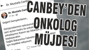 CANBEY’DEN ONKOLOG MÜJDESİ