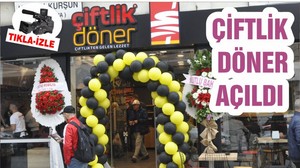 ÇİFTLİK DÖNER AÇILDI