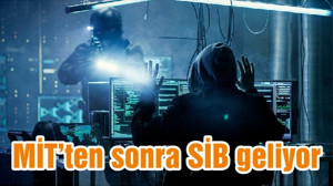 MİT’ten sonra SİB geliyor