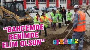 “BAHÇEMDE BENİMDE ELİM OLSUN”