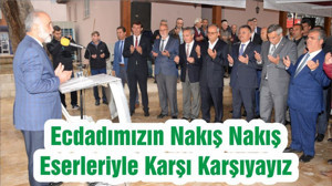 Ecdadımızın Nakış Nakış Eserleriyle Karşı Karşıyayız