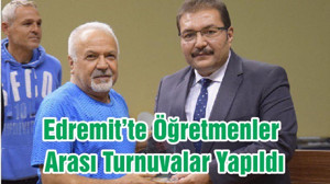 Edremit’te Öğretmenler Arası Turnuvalar Yapıldı