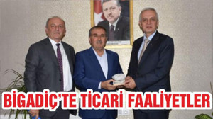 BİGADİÇ’TE TİCARİ FAALİYETLER