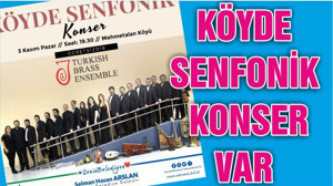KÖYDE SENFONİK KONSER VAR