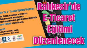 Balıkesir’de E-Ticaret Eğitimi Düzenlenecek