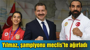 Başkan Yılmaz, şampiyonu meclis’te ağırladı