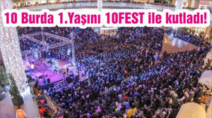 10 Burda 1.Yaşını 10FEST ile kutladı!