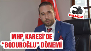 MHP KARESİ’DE “BODUROĞLU” DÖNEMİ