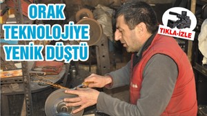 ORAK TEKNOLOJİYE YENİK DÜŞTÜ