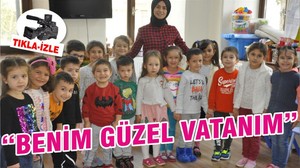 “BENİM GÜZEL VATANIM”