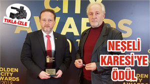 NEŞELİ KARESİ’YE ÖDÜL