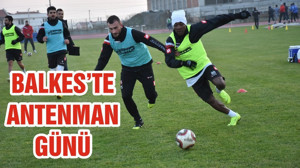 BALKES’TE ANTENMAN GÜNÜ