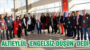 ALTIEYLÜL ‘ENGELSİZ DÜŞÜN’ DEDİ